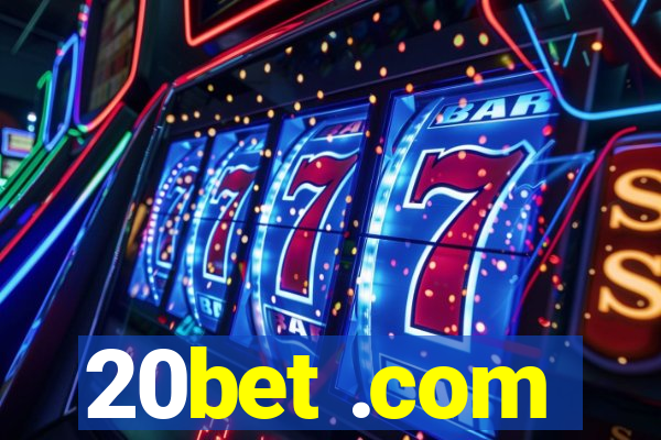 20bet .com